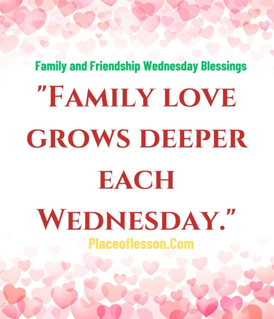 Family and Friendship Wednesday Blessings