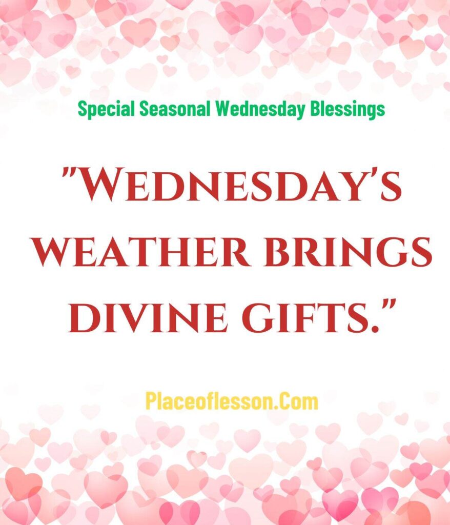 Special Seasonal Wednesday Blessings